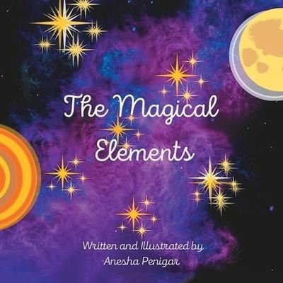 Cover for Anesha Penigar · The Magical Elements (Taschenbuch) (2020)