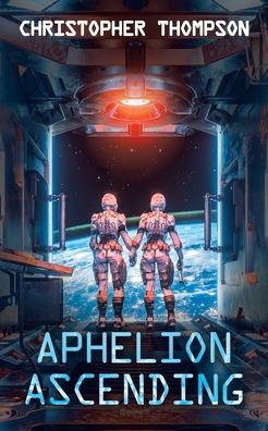 Cover for Christopher Thompson · Aphelion Ascending (Paperback Book) (2020)