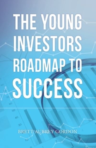 Cover for Brett Aubrey Gordon · Young Investors Roadmap to Success (Book) (2022)