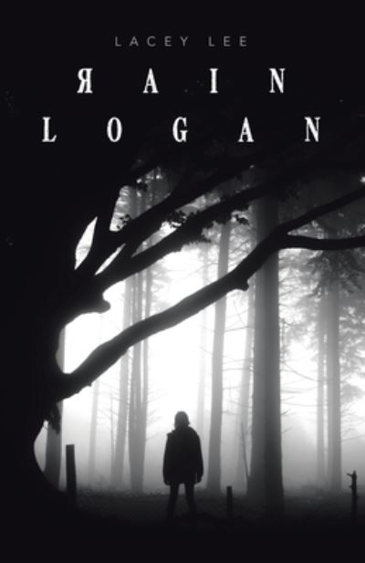 Cover for Lacey Lee · Rain Logan (Book) (2023)