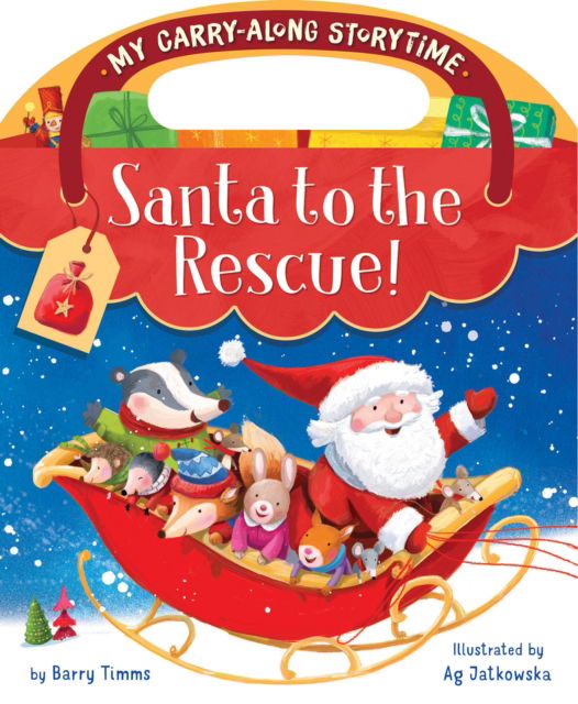 Cover for Barry Timms · Santa to the Rescue! - My Carry-Along Storytime (Book) (2018)