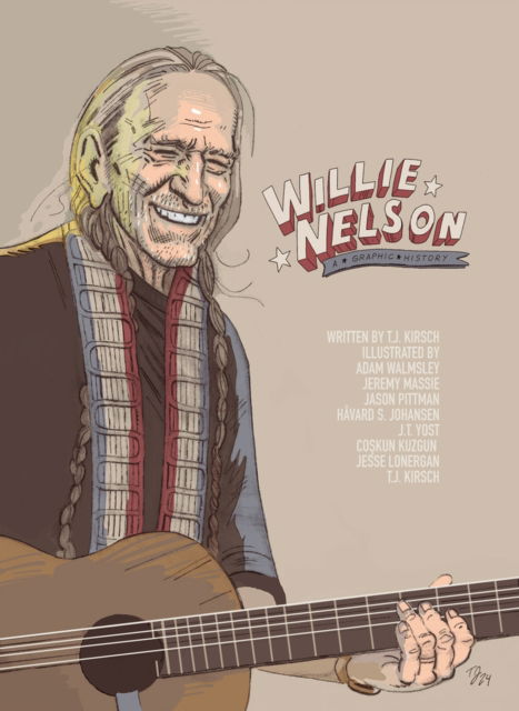 Willie Nelson: A Graphic Biography - TJ Kirsch - Kirjat - NBM Publishing Company - 9781681123325 - tiistai 14. tammikuuta 2025