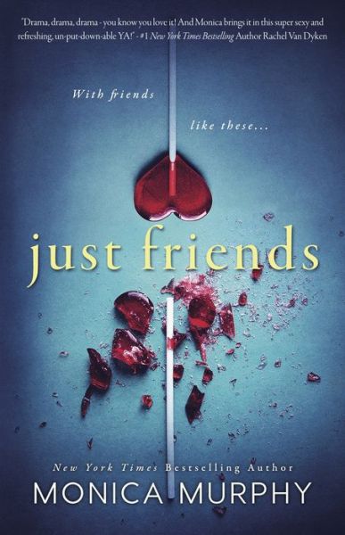 Just Friends - Friends Series - Monica Murphy - Bøger - Diversion Books - 9781682308325 - 27. oktober 2016