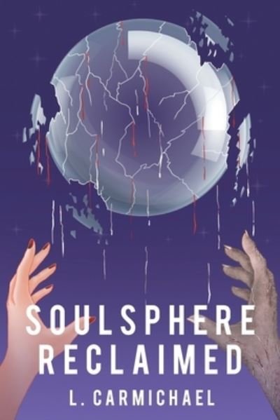 Cover for L Carmichael · Soulsphere Reclaimed (Paperback Bog) (2021)