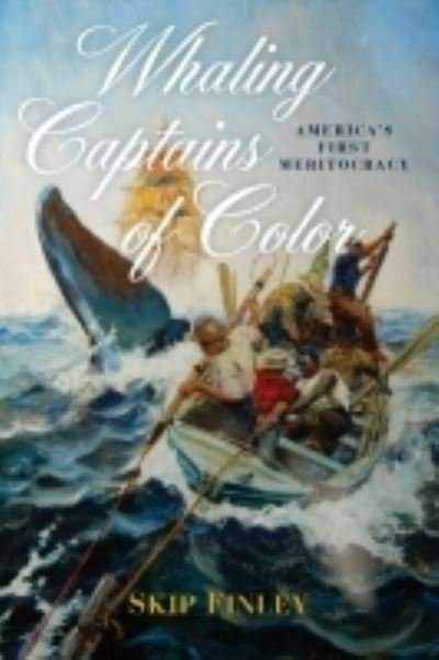 Cover for Skip Finley · Whaling Captains of Color: America's First Meritocracy (Paperback Bog) (2022)