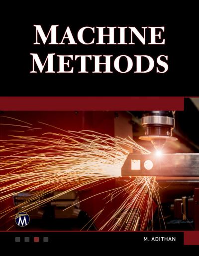 Cover for M. Adithan · Machine Methods: A Self-Teaching Introduction (Hardcover Book) (2018)