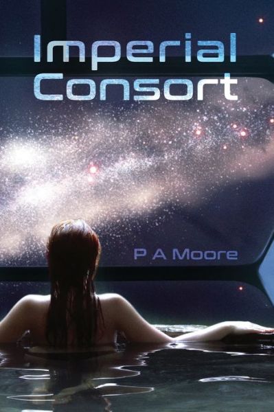 Cover for P a Moore · Imperial Consort (Paperback Book) (2021)