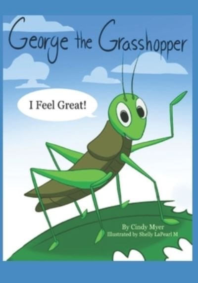 Cover for Cindy a Myer · George The Grasshopper (Paperback Book) (2019)