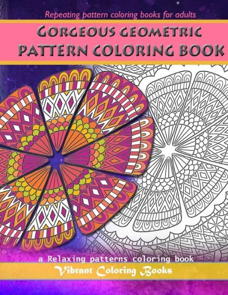 Cover for Vibrant Coloring Books · Gorgeous geometric pattern coloring book (Paperback Book) (2019)