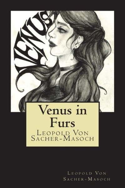 Cover for Leopold von Sacher-Masoch · Venus in Furs (Paperback Book) (2018)