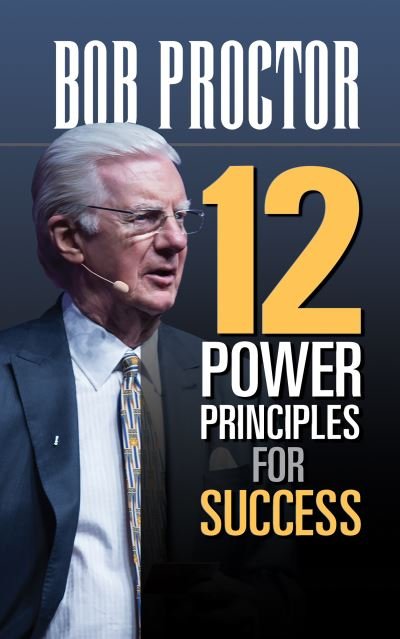 Cover for Bob Proctor · 12 Power Principles for Success (Paperback Bog) (2021)