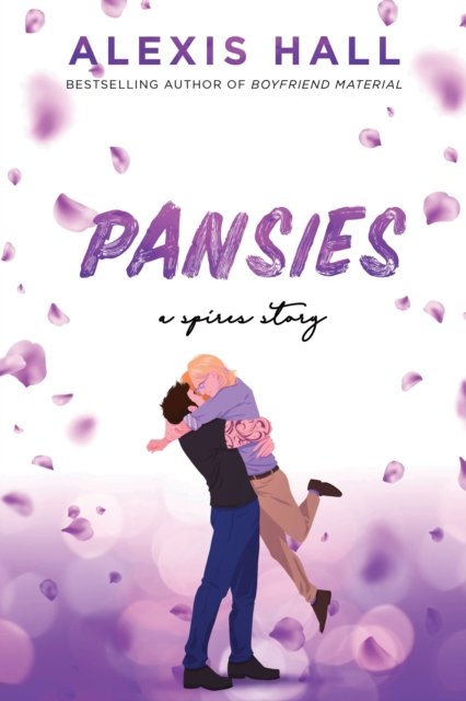 Cover for Alexis Hall · Pansies - Spires (Pocketbok) (2024)