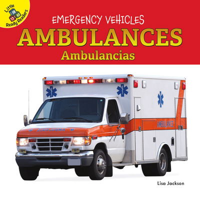 Emergency Vehicles Ambulances, Ages 0 - 1 - Lisa Jackson - Książki - Little Ready Readers Board Books - 9781731613325 - 11 sierpnia 2019