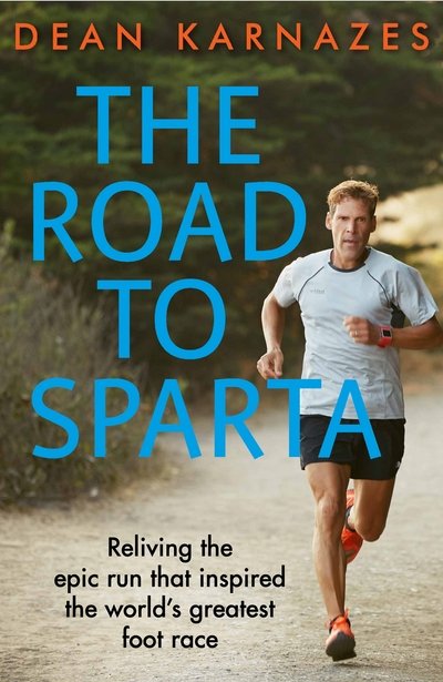 Cover for Dean Karnazes · The Road to Sparta: Reliving the Epic Run that Inspired the World’s Greatest Foot Race (Taschenbuch) [Main edition] (2018)