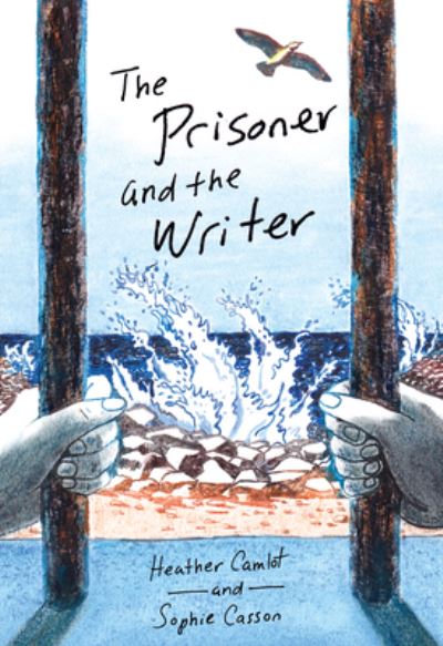 Cover for Heather Camlot · The Prisoner and the Writer (Hardcover Book) (2022)