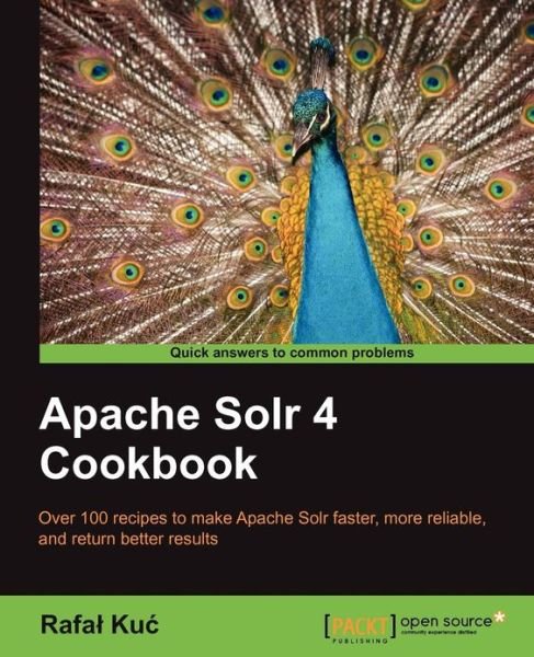 Cover for Rafal Kuc · Apache Solr 4 Cookbook (Pocketbok) (2013)