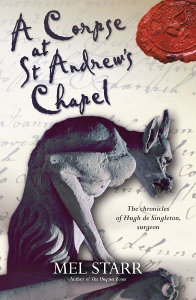 Corpse at St Andrew's Chapel - Mel Starr - Livres - Lion Hudson Plc - 9781782640325 - 19 avril 2013