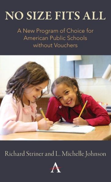 Cover for Richard Striner · No Size Fits All: A New Program of Choice for American Public Schools without Vouchers (Hardcover Book) (2020)