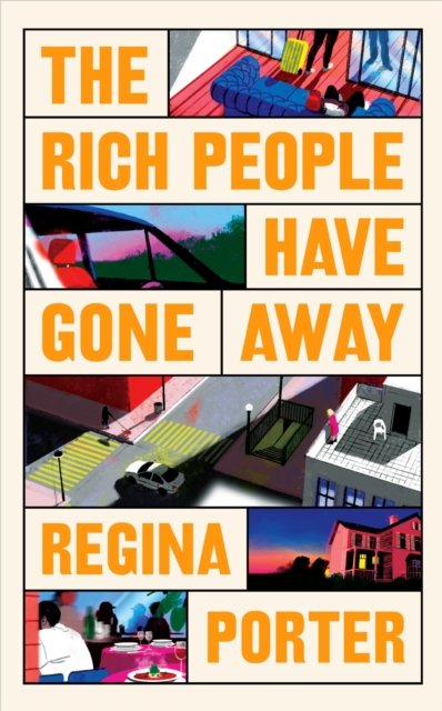 The Rich People Have Gone Away - Regina Porter - Libros - Vintage Publishing - 9781787335325 - 8 de agosto de 2024