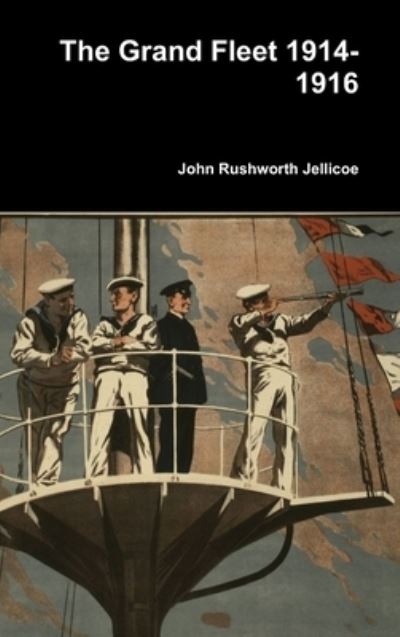 Cover for John Rushworth Jellicoe · The Grand Fleet 1914-1916 (Hardcover Book) (2020)