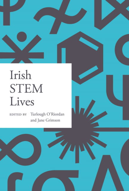 Cover for Irish STEM lives - Irish Lives - Dictionary of Irish Biography (Paperback Book) (2025)