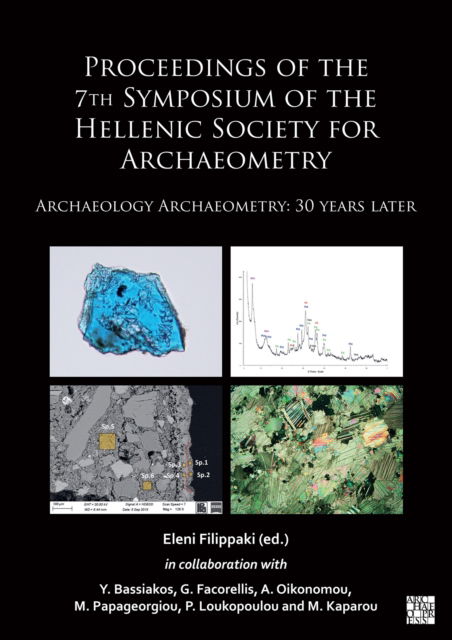 Cover for Proceedings of the 7th Symposium of the Hellenic Society for Archaeometry: Archaeology Archaeometry: 30 Years Later (Paperback Book) (2024)