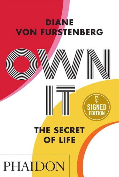 Cover for Diane Von Furstenberg · Own It: The Secret to Life (Paperback Book) [Signed edition] (2021)