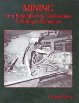 Cover for Guthrie Hutton · Mining from Kirkintilloch to Clackmannan and Stirling to Slamannan (Pocketbok) (2000)