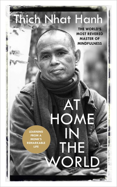 Cover for Thich Nhat Hanh · At Home In The World: Lessons from a remarkable life (Paperback Book) (2016)