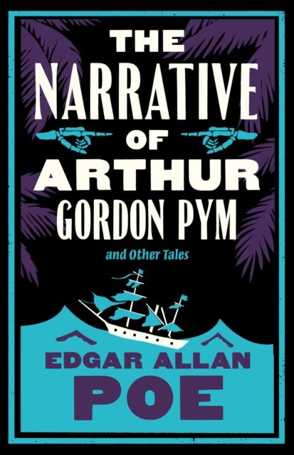 Cover for Edgar Allan Poe · The Narrative of Arthur Gordon Pym and Other Tales: Annotated Edition (Paperback Bog) (2024)