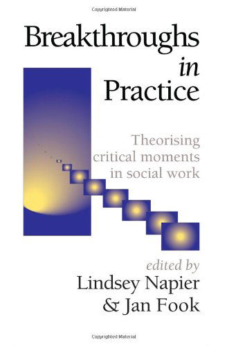 Cover for Lindsey Napier · Breakthroughs in Practice: Theorising Critical Moments in Social Work (Hardcover Book) (2000)