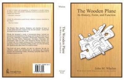 Cover for John M. Whelen · The Wooden Plane: Its History, Form &amp; Function (Paperback Book) (1993)