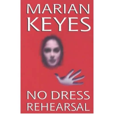 Cover for Marian Keyes · No Dress Rehearsal (Paperback Bog) (2000)