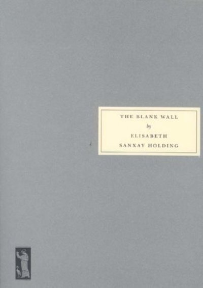 Cover for Elisabeth Sanxay Holding · The Blank Wall (Paperback Book) [New edition] (2003)