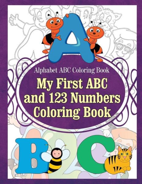 Cover for Grace Sure · Alphabet ABC Coloring Book My First ABC and 123 Numbers Coloring Book (Paperback Book) (2015)