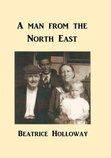 Cover for Beatrice Holloway · A Man from the North East (Paperback Bog) (2018)