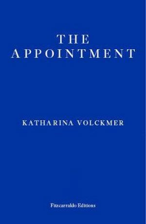 The Appointment - Katharina Volckmer - Livres - Fitzcarraldo Editions - 9781913097325 - 2 septembre 2020