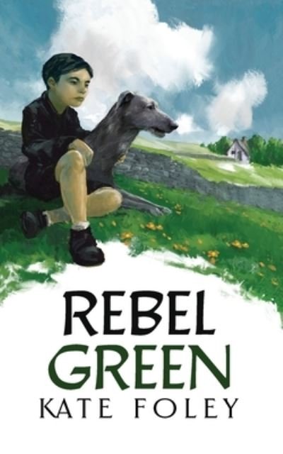 Cover for Kate Foley · Rebel Green (Book) (2022)