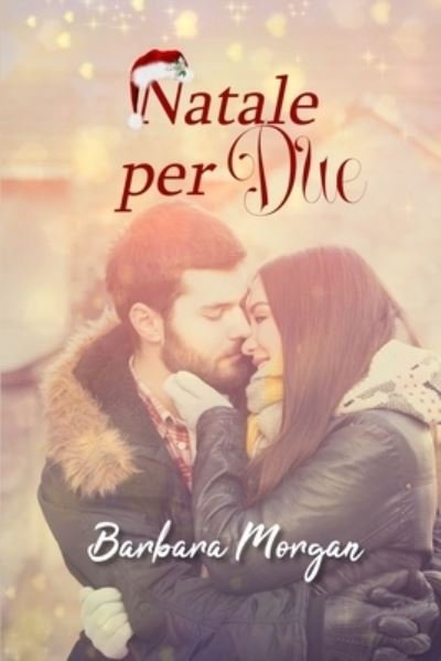 Cover for Barbara Morgan · Natale per Due (Pocketbok) (2021)