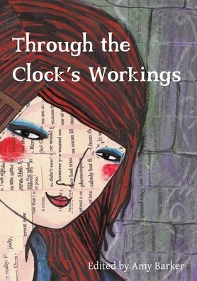 Cover for Amy Barker · Through the clock's workings (Book) (2009)
