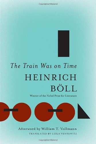 The Train Was on Time (The Essential Heinrich Boll) - Heinrich Boll - Books - Melville House - 9781935554325 - March 18, 2011