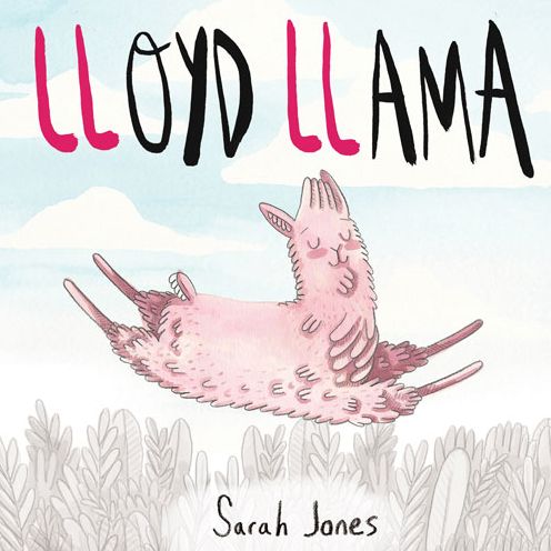 Cover for Sarah Jones · Lloyd Llama (Hardcover Book) (2015)