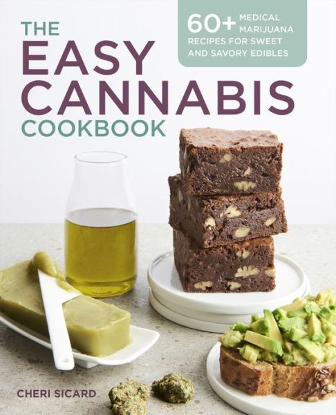 Cover for Cheri Sicard · The Easy Cannabis Cookbook (Paperback Book) (2018)