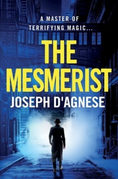 Cover for Joseph D'Agnese · The Mesmerist (Paperback Book) (2020)