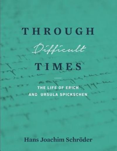 Cover for Bergild Thyra Spickschen Neary · Through Difficult Times (Paperback Book) (2017)