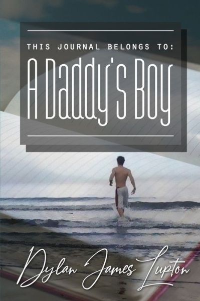 Cover for Dylan Lupton · A Daddy's Boy (Paperback Book) (2019)