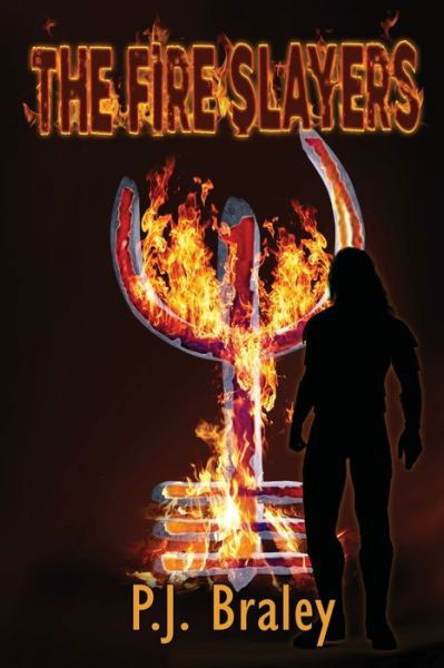 Cover for Pj Braley · The Fire Slayers (Pocketbok) (2020)
