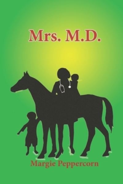 Cover for Margie Peppercorn · Mrs. M.D. (Book) (2022)