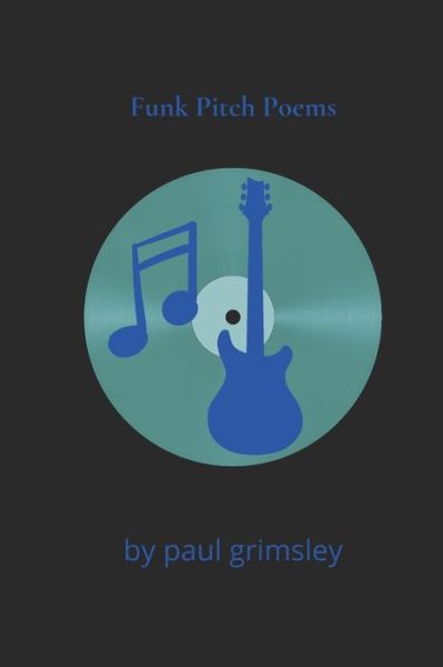 Cover for Paul Grimsley · Funk Pitch Poems (Paperback Book) (2021)