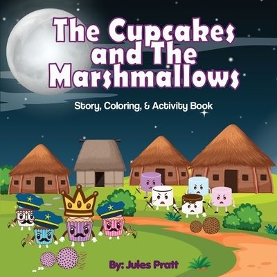 Cover for Jules Pratt · The Cupcakes and the Marshmallows (Paperback Book) (2021)